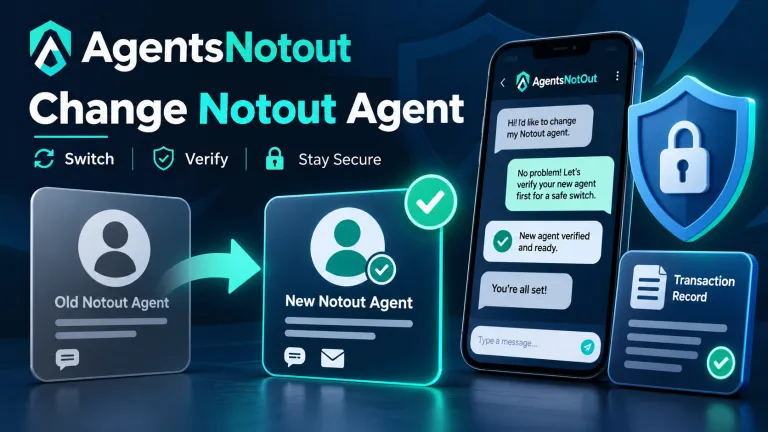 Change Notout Agent: What to Check Before Switching Contacts